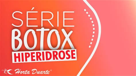 Tratamento De Hiperidrose Botox Entenda Como Funciona