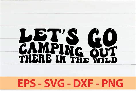 Lets Go Camping Out There Svg Graphic By Sr Mastar · Creative Fabrica