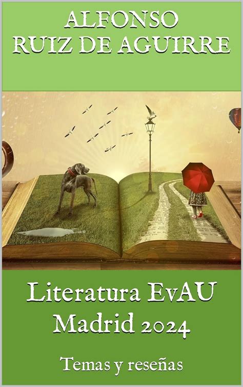 Literatura EvAU Madrid 2024 Temas y reseñas Spanish Edition eBook