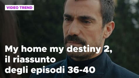 My Home My Destiny Il Riassunto Degli Episodi My Home My