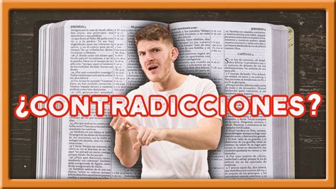 Contradicciones en la Biblia Puedes entenderlas con ESTE versículo