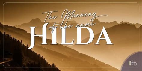 What The Name Hilda Means And What Numerologists Say About It