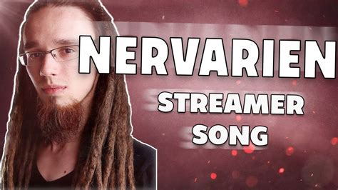 Nervarien Streamer Song 5 YouTube