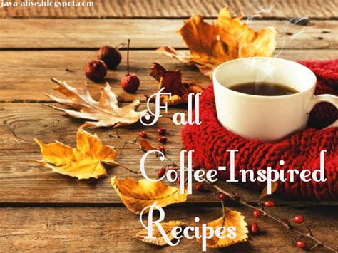 Java Alive!: Fall Coffee-Inspired Recipes