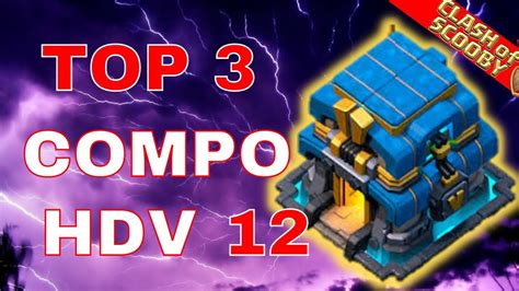 TOP 3 COMPO HDV 12 Comment Perf En TH12 Easy En Ligue GDC Rush Et