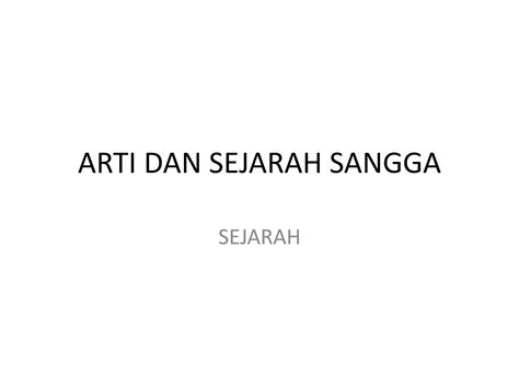 Arti Dan Sejarah Sangga Pramuka Penegak Ppt