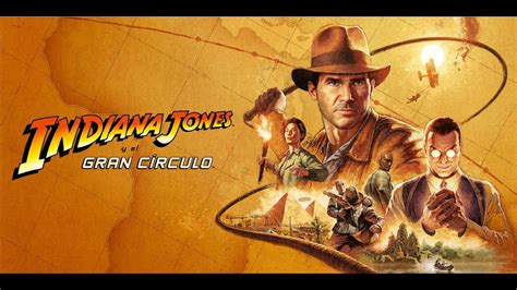 Presentación Oficial Del Juego Indiana Jones Y El Gran Círculo