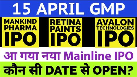 MANKIND PHARMA IPO GMP TODAY AVALON TECHNOLOGIES IPO GMP RETINA