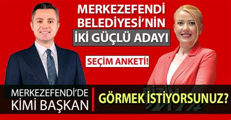 Merkezefendi Belediyesi Başkanlığı Seçim Anketi