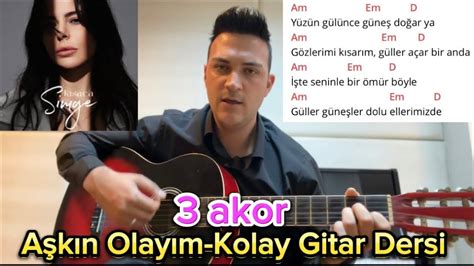 Simge A K N Olay M Kolay Gitar Dersi Youtube