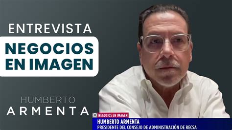 Entrevista a Humberto Armenta en Negocios en Imagen con Darío Celis y