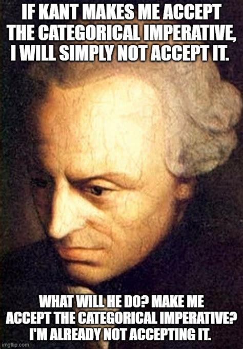 Kant Do Nothing R Philosophymemes