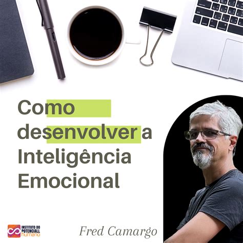 Desenvolvendo A Intelig Ncia Emocional A Chave Para O Sucesso Na Vida