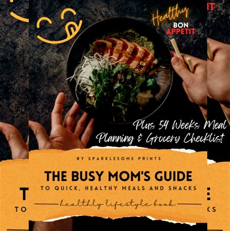 The Busy Moms Guide To Quick Healthy Meals And Snacks