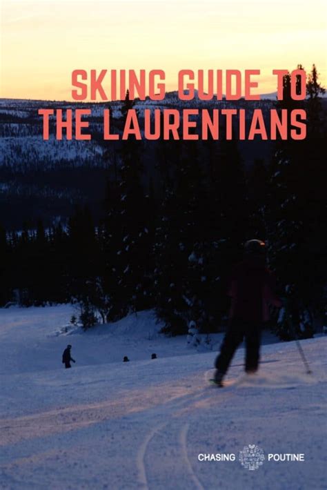 Skiing in the Laurentians: Practical Guide | Chasing Poutine