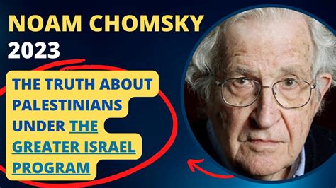 Noam Chomsky Details The Greater Israel Program Youtube