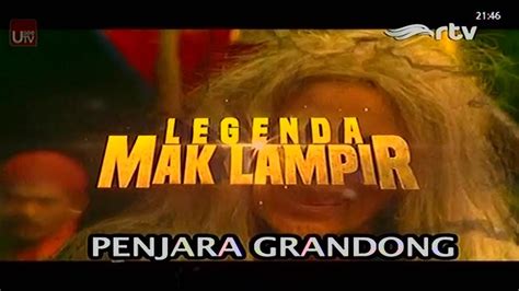 PENJARA GRANDONG EPISODE 45 LEGENDA MAK LAMPIR YouTube