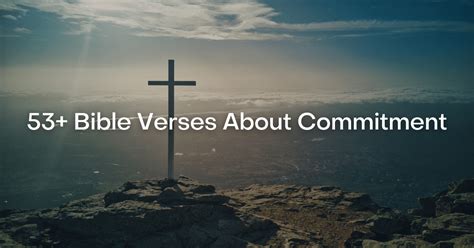 53+ Bible Verses About Commitment