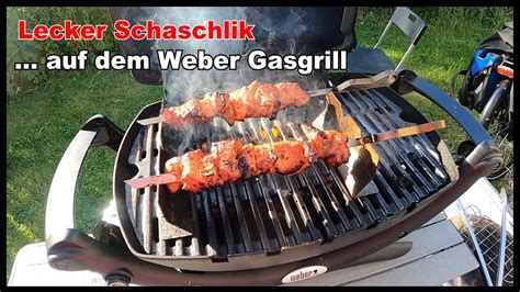 Schaschlik Auf Dem Weber Gasgrill Q Zart Und Sehr Lecker Youtube