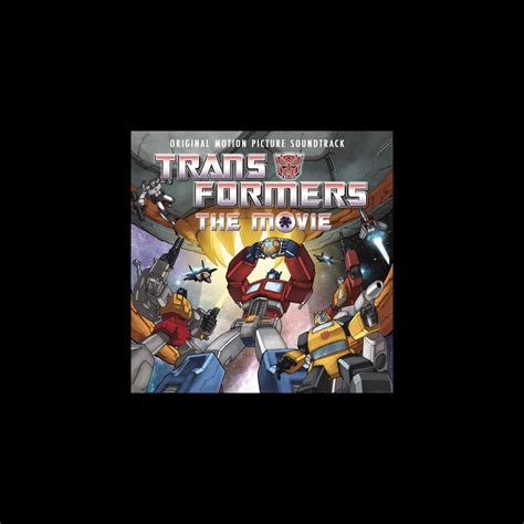 ‎Transformers: The Movie (Original Motion Picture Soundtrack) - Album ...