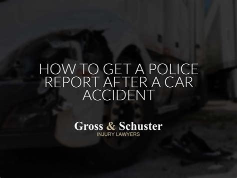 How to Get a Police Report After a Car Accident - Gross & Schuster, P.A.