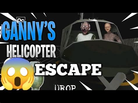 Granny Chapter 2 Helicopter Escape Granny Chapter 2 Helicopter