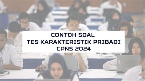 Kunci Jawaban Soal Latihan Tes Karakteristik Pribadi SKD CPNS 2024