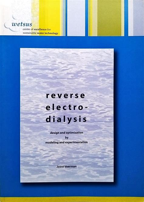 Reverse electrodialysis, design and optimization by modeling and ...