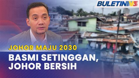 SETINGGAN Johor Sasar 3 000 Penempatan Semula Menjelang 2026 YouTube