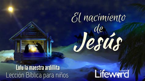 El Nacimiento De Jes S Lifeword En Espa Ol