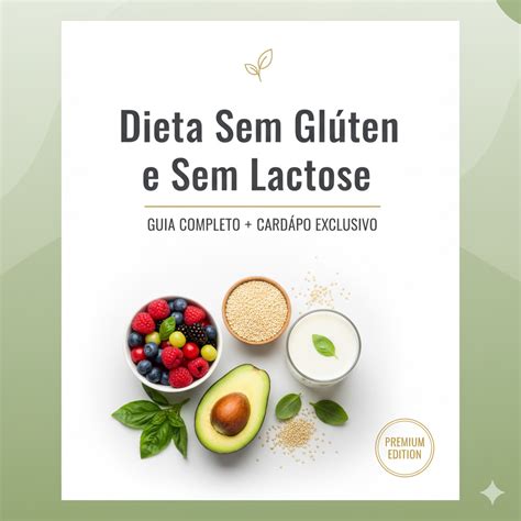 Cardapio Sem Gluten E Sem Lactose - Dieta Sem Glúten e Sem Lactose – Guia Completo + Cardápio Exclusivo...
