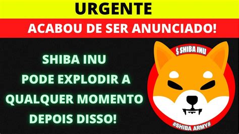 Urgente Shiba Inu Acabou De Anunciar Youtube