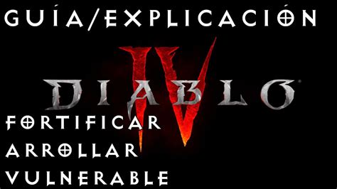 Diablo Iv Gu A Explicaci N De C Mo Funcionan Vulnerable Arrollar Y