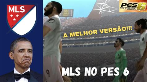 ⚽️pes 6 Esse Patch Da Mls É Muito Legal 🎮 Bzero 127 Youtube