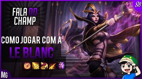 Como Jogar De Leblanc Em Minutos League Of Legends Fala Do