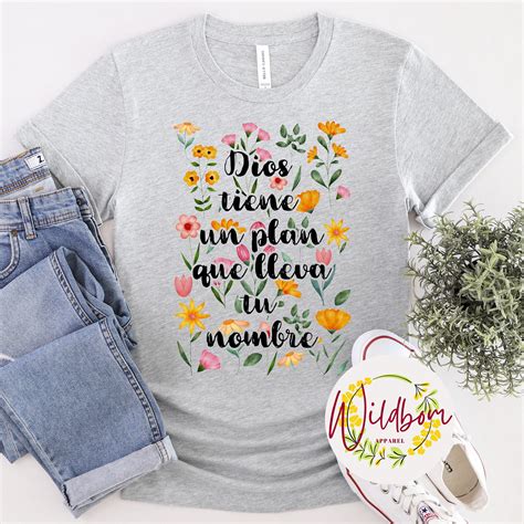 Dios Tiene Un Plan Que Lleva Tu Nombre Spanish Saying Tshirt Etsy