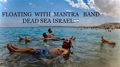 Floating With Mantra Band Dead Sea Israel Mantrabandofficial Dead