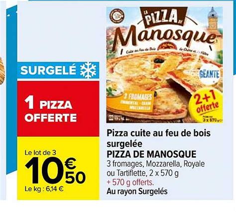 Promo Pizza Cuite Au Feu De Bois Surgel E Pizza De Manosque Chez