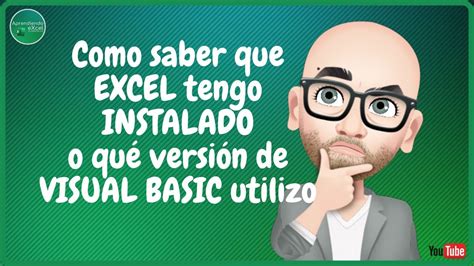 Como saber que EXCEL tengo INSTALADO o qué versión de VISUAL BASIC