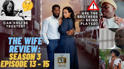 The Wife Season 3 Episode 13 15 Review Diamond Hustle Youtube