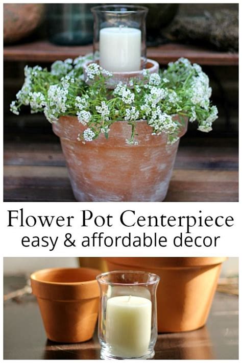 Flower Pot Centerpiece Easy And Affordable To Create Flower Pot