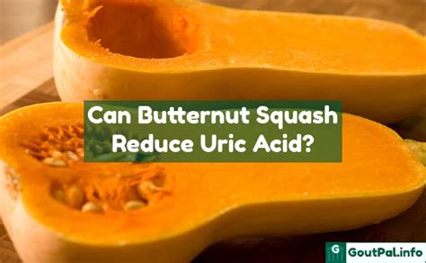 Butternut Squash And Uric Acid Goutpal S Gout Library