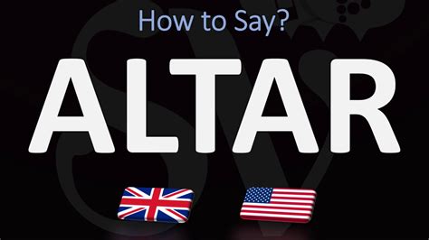 How To Pronounce Altar 2 WAYS UK British Vs US American English