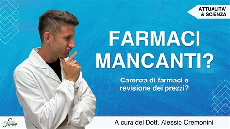 Carenza Di Farmaci E Imminente Revisione Dei Prezzi Il Punto Di Vista