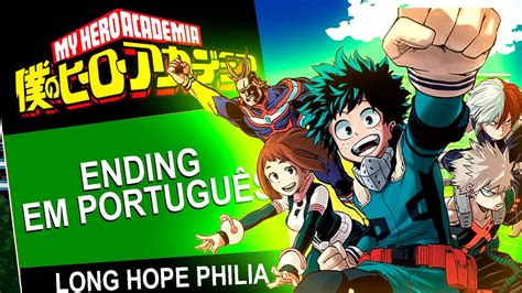 Boku No Hero Academia Encerramento Em Portugu S Long Hope Philia