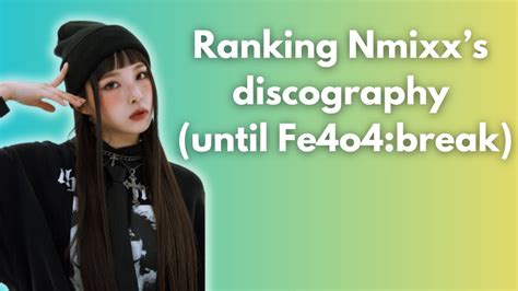 Ranking Nmixx S Discography Until Fe O Break Youtube