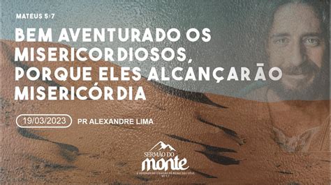 Culto Da Fam Lia Serm O Do Monte Mateus I Pastor Alexandre Lima