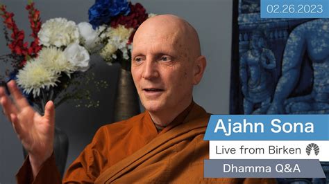 Live From Birken Dhamma Q A With Ajahn Sona Youtube