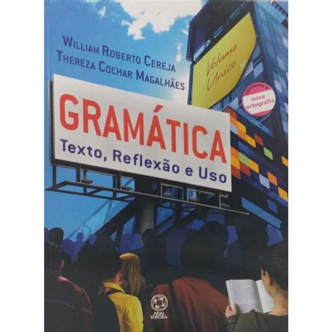 Gramatica Texto Reflexao E Uso - 9