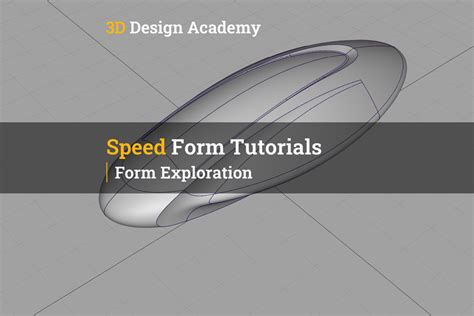 Speed Form Tutorial – 3D Design Academy